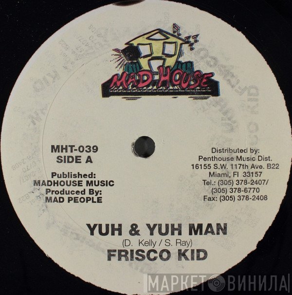 Frisco Kid - Yuh & Yuh Man