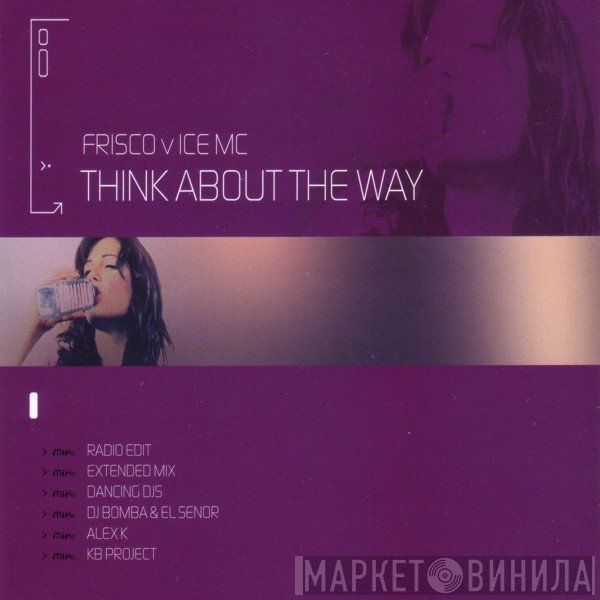 Frisco  V ICE MC  - Think About The Way