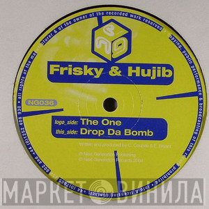 Frisky & Hujib - The One / Drop Da Bomb