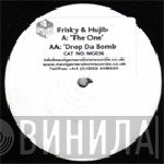 Frisky & Hujib - The One / Drop Da Bomb