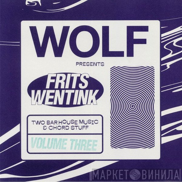 Frits Wentink - Two Bar House Music &amp; Chord Stuff Volume Three