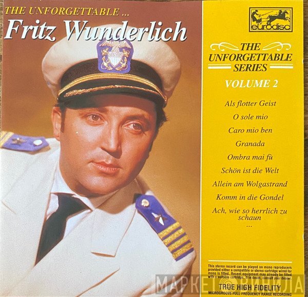 Fritz Wunderlich - The Unforgettable ... - Volume 2