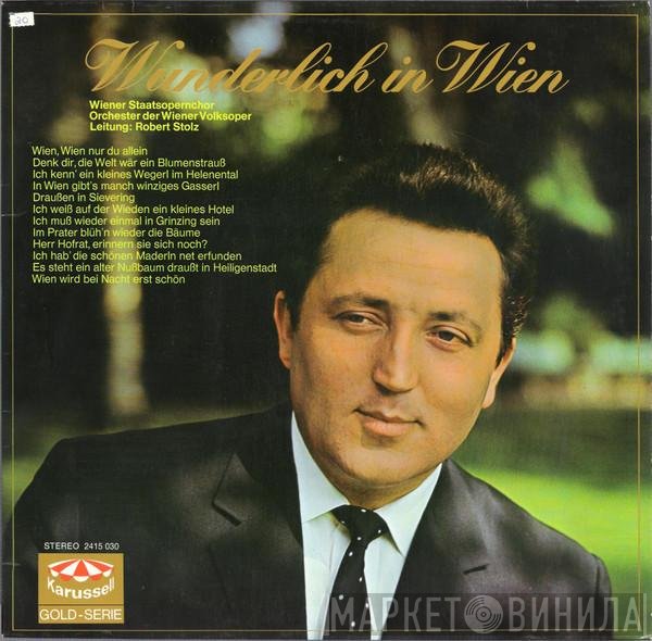Fritz Wunderlich, Wiener Staatsopernchor, Wiener Volksopernorchester, Robert Stolz  - Wunderlich In Wien