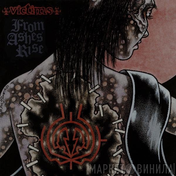 From Ashes Rise / Victims  - From Ashes Rise / Victims