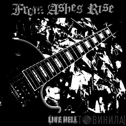 From Ashes Rise  - Live Hell