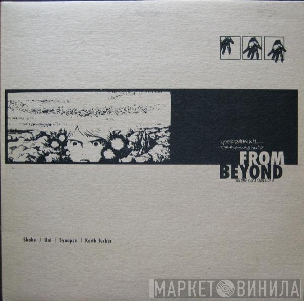  - From Beyond (Volume 4 In A Series Of 4)