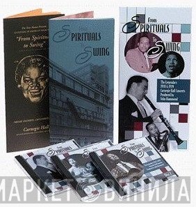  - From Spirituals To Swing - The Legendary 1938 &amp; 1939 Carnegie Hall Concerts Produced By John Hammond
