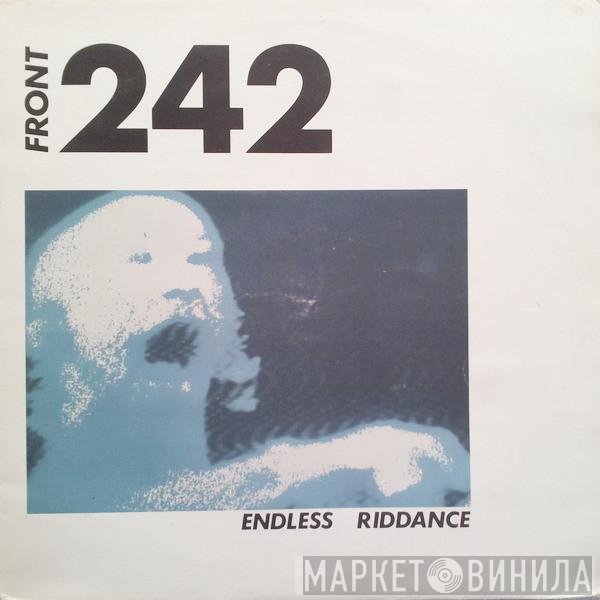 Front 242  - Endless Riddance