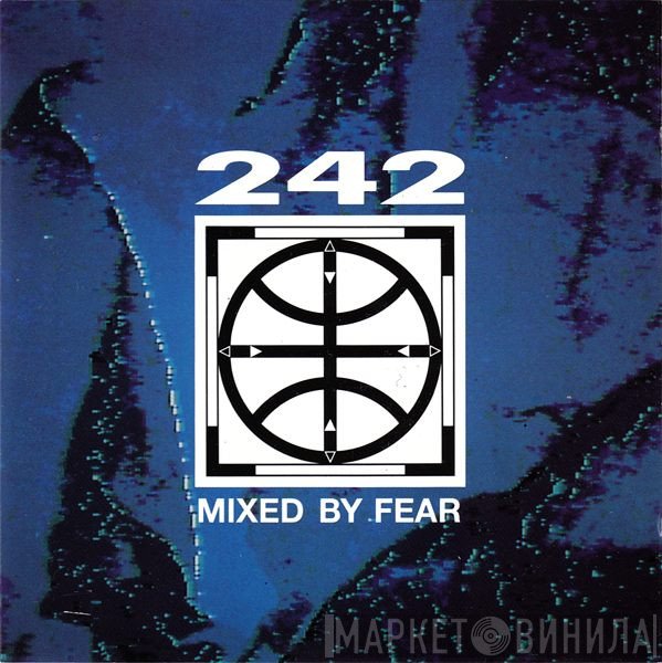 Front 242  - Mixed By Fear