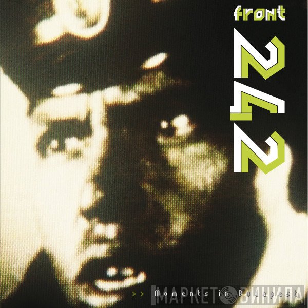 Front 242  - Moments In Budapest