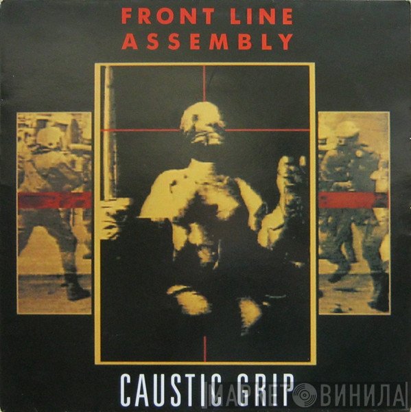 Front Line Assembly  - Caustic Grip