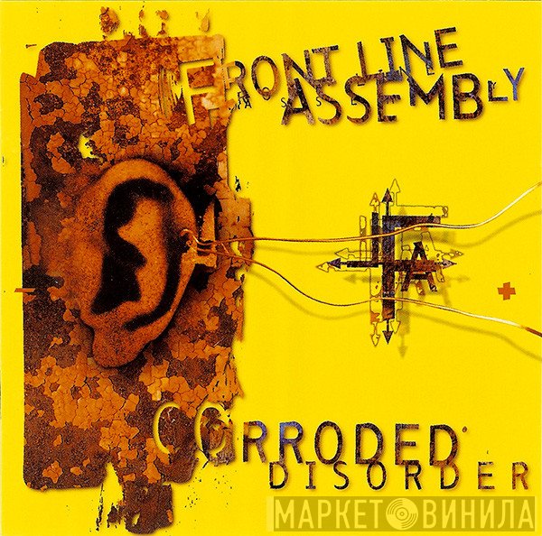 Front Line Assembly  - Corroded Disorder