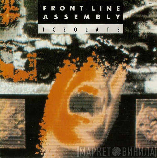 Front Line Assembly  - Iceolate