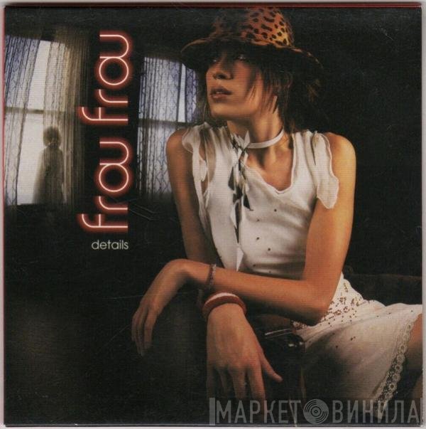 Frou Frou  - Details
