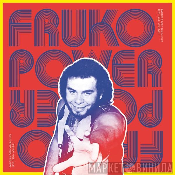 Fruko y sus Tesos - Fruko Power Vol.1: Rarities & Deep Album Cuts 1970-1974