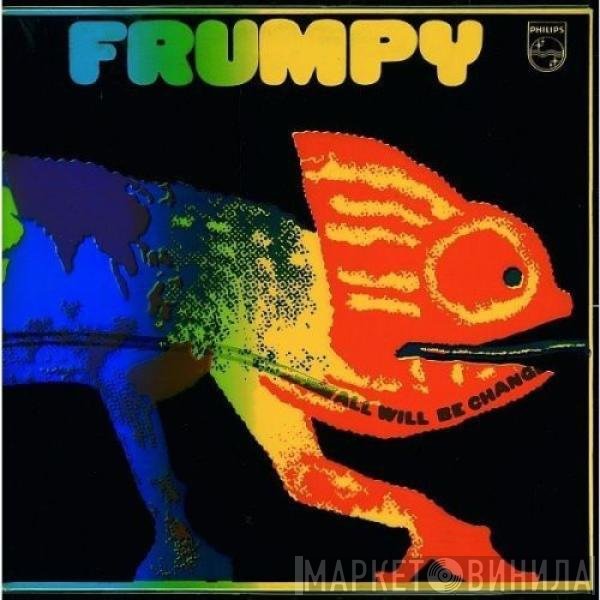 Frumpy  - All Will Be Changed