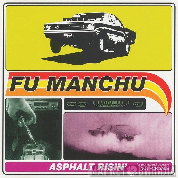 Fu Manchu  - Asphalt Risin'