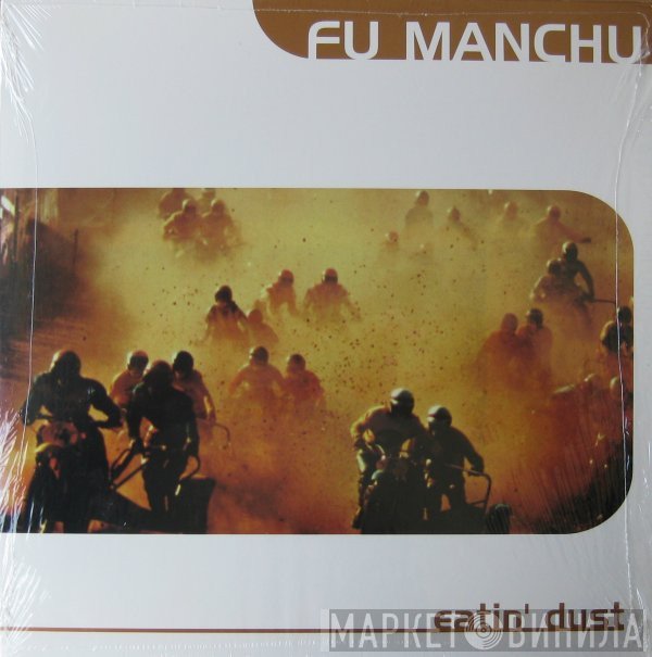 Fu Manchu  - Eatin' Dust