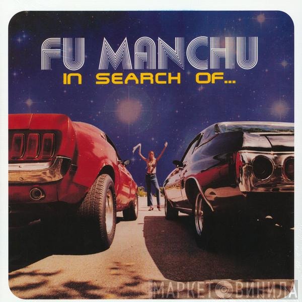 Fu Manchu  - In Search Of...