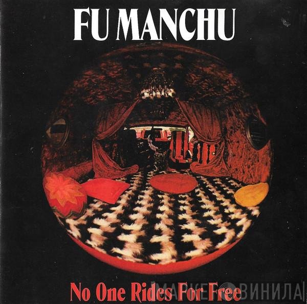Fu Manchu  - No One Rides For Free