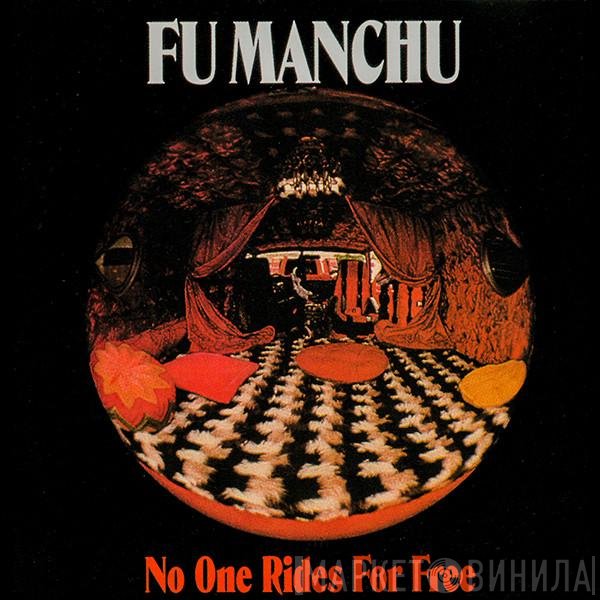 Fu Manchu  - No One Rides For Free