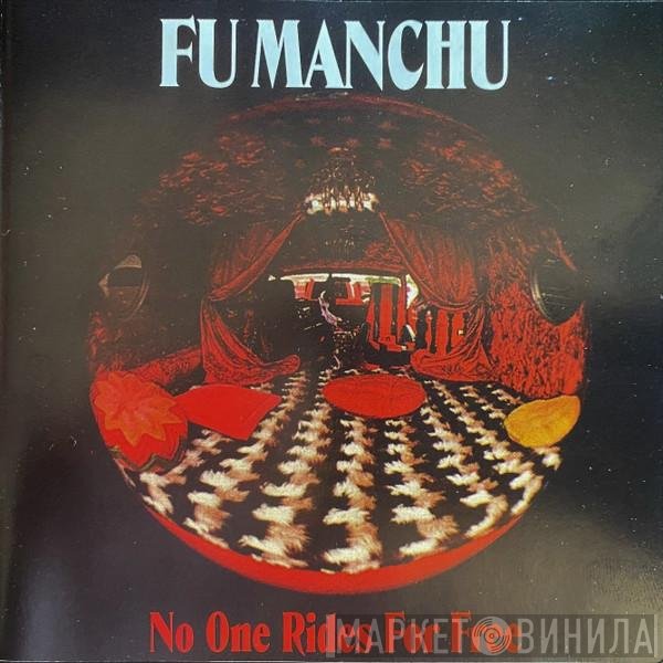 Fu Manchu  - No One Rides For Free