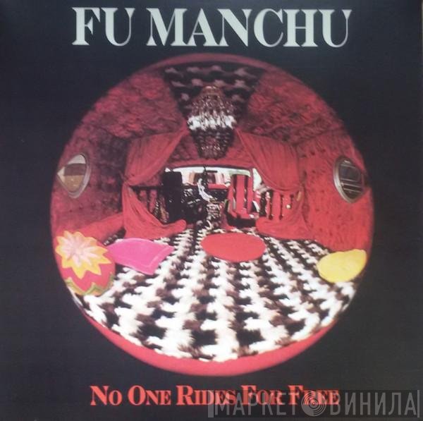 Fu Manchu  - No One Rides For Free