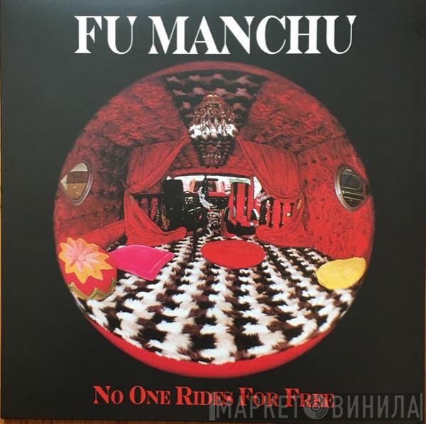 Fu Manchu  - No One Rides For Free