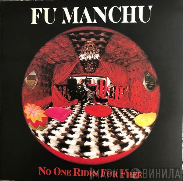 Fu Manchu  - No One Rides For Free