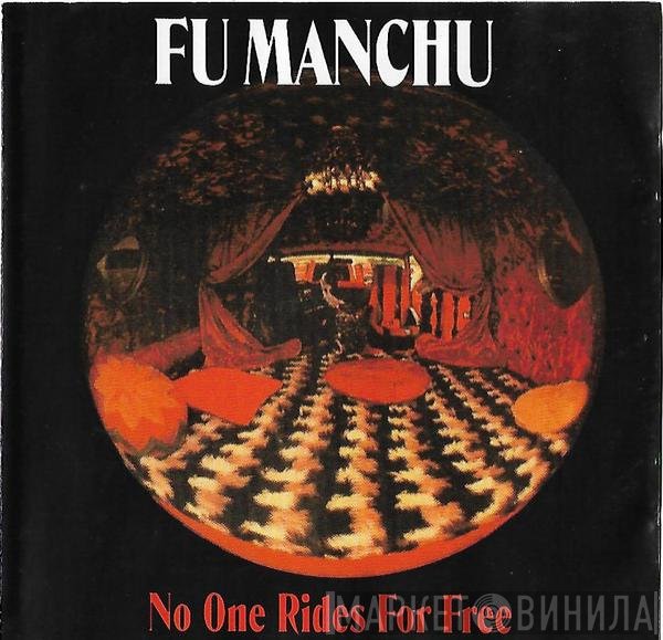 Fu Manchu  - No One Rides For Free