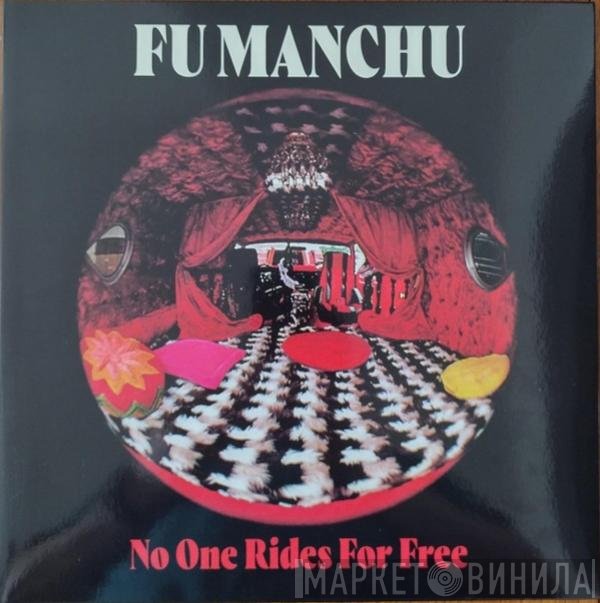 Fu Manchu  - No One Rides For Free