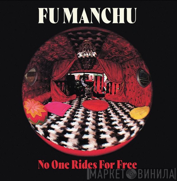 Fu Manchu  - No One Rides For Free