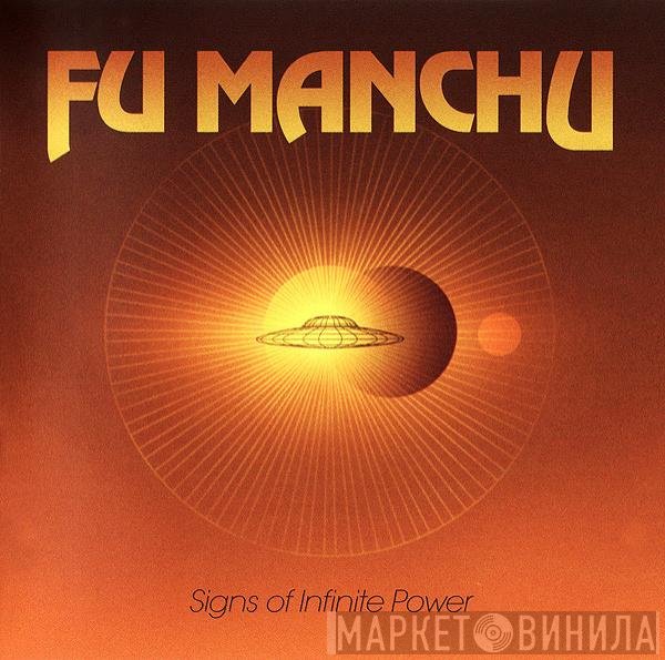 Fu Manchu  - Signs Of Infinite Power