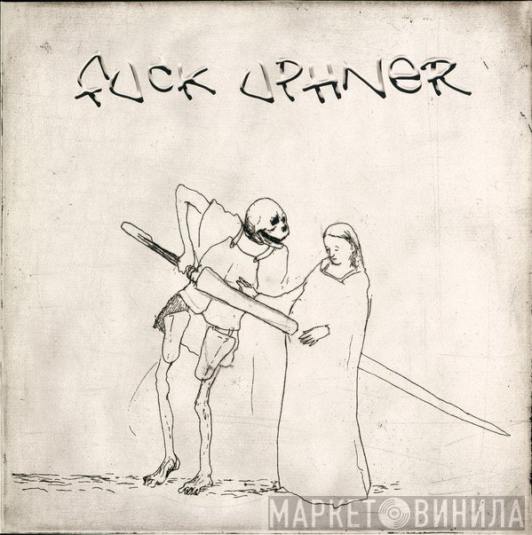 Fuck Uphner  - Untitled