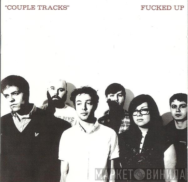 Fucked Up - Couple Tracks