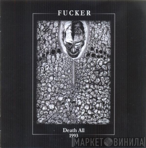 Fucker  - Death All