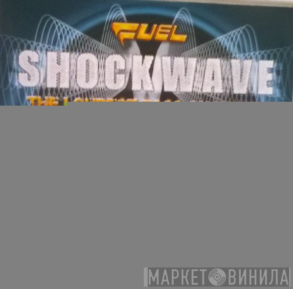 Fuel  - Shockwave: The Loudest Bass On Earth
