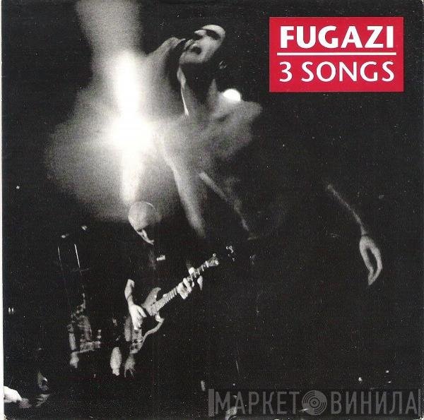 Fugazi  - 3 Songs