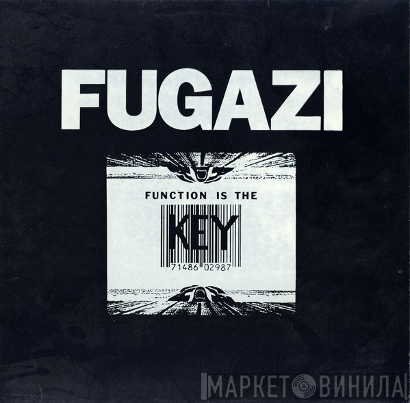 Fugazi  - Function Is The Key