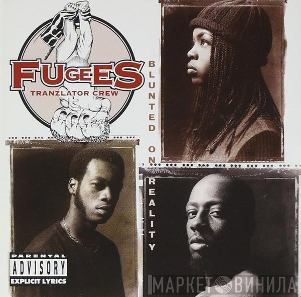 Fugees  - Blunted On Reality