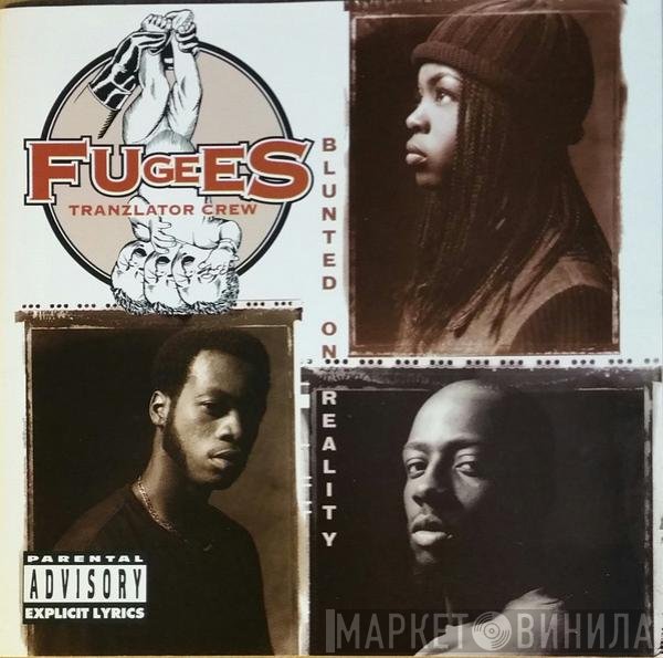 Fugees  - Blunted On Reality