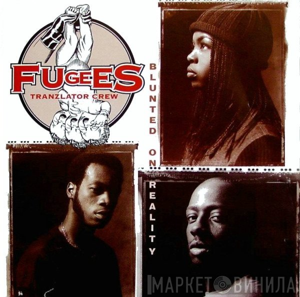 Fugees  - Blunted On Reality