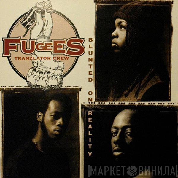 Fugees  - Blunted On Reality