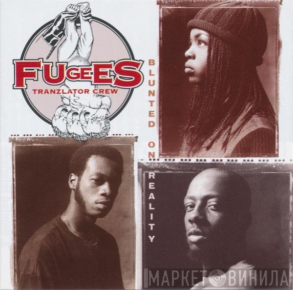 Fugees  - Blunted On Reality