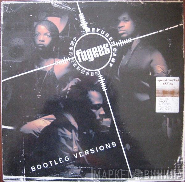 Fugees  - Bootleg Versions