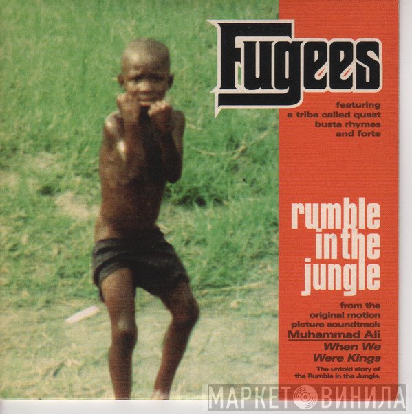 Fugees Featuring A Tribe Called Quest, Busta Rhymes And John Forte  - Rumble In The Jungle