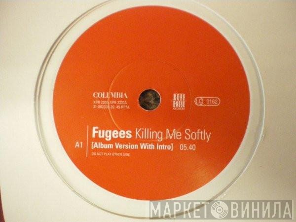 Fugees - Killing Me Softly