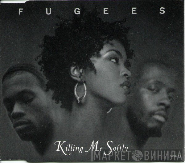 Fugees - Killing Me Softly