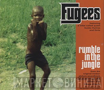 Fugees  - Rumble In The Jungle