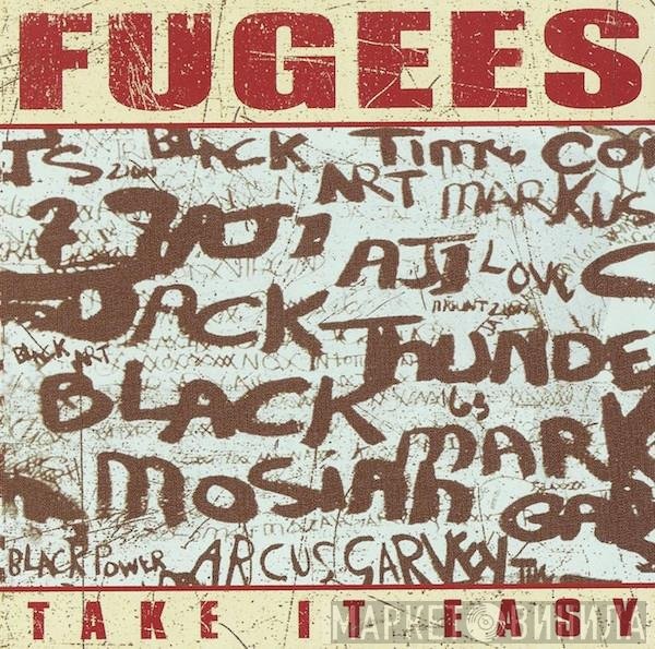 Fugees  - Take It Easy
